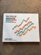 Ten Types of Innovation - Larry Keeley, Ophalen of Verzenden, Zo goed als nieuw, Management