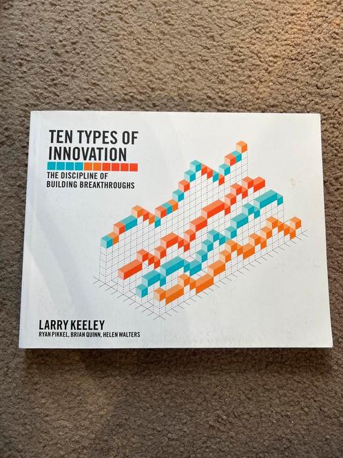 Ten Types of Innovation - Larry Keeley, Boeken, Economie, Management en Marketing, Zo goed als nieuw, Management, Ophalen of Verzenden