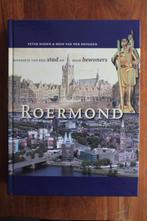 Roermond Biografie van een stad en haar bewoners, Boeken, Geschiedenis | Stad en Regio, Ophalen of Verzenden, 20e eeuw of later