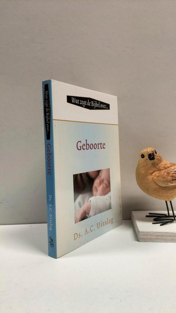 Uitslag, Ds. A.C.; Wat zegt de Bijbel over Geboorte, Boeken, Godsdienst en Theologie, Gelezen, Christendom | Protestants, Ophalen of Verzenden