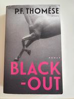 P.F.Thomése Black out, Ophalen of Verzenden, Gelezen, Nederland