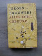 Jeroen Brouwers - Alles echt gebeurd, Ophalen of Verzenden, Zo goed als nieuw, Nederland