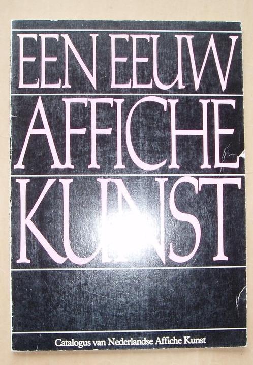 een eeuw affiche kunst 1880-1980, Boeken, Kunst en Cultuur | Fotografie en Design, Zo goed als nieuw, Overige onderwerpen, Ophalen of Verzenden