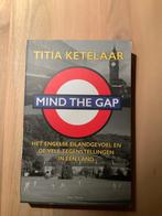 Mind the Gap, Titia Ketelaar, Boeken, Gelezen, Maatschappij en Samenleving, Ophalen of Verzenden, Europa