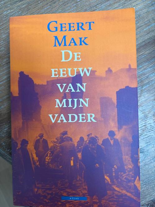 De eeuw van mijn vader - Geert Mak, Boeken, Biografieën, Gelezen, Politiek, Ophalen of Verzenden