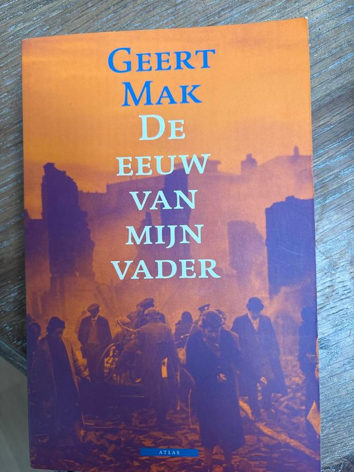 De eeuw van mijn vader - Geert Mak, Boeken, Biografieën, Gelezen, Politiek, Ophalen of Verzenden