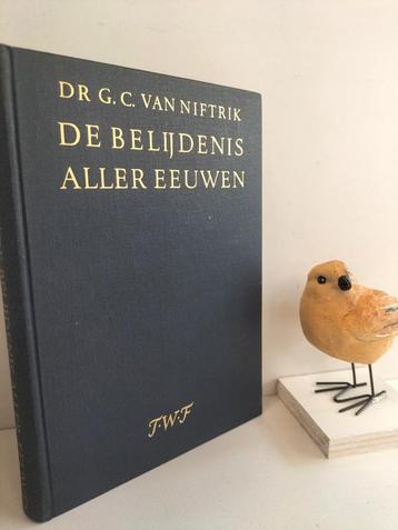 Niftrik, Dr. G.C. Van; De belijdenis aller eeuwen  beschikbaar voor biedingen