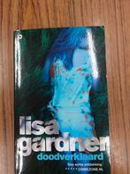 Doodverklaard - Lisa Gardner, Ophalen of Verzenden, Gelezen
