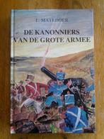 De Kanonniers van de Grote Armee, e.a. van T. Mateboer, Ophalen of Verzenden, Zo goed als nieuw