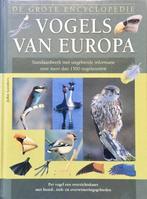 John Gooders - Vogels van Europa - Standaardwerk over meer, Boeken, Ophalen of Verzenden, Zo goed als nieuw, Vogels