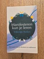 Willemijn Welten - Manifesteren kun je leren, Ophalen of Verzenden, Zo goed als nieuw, Willemijn Welten