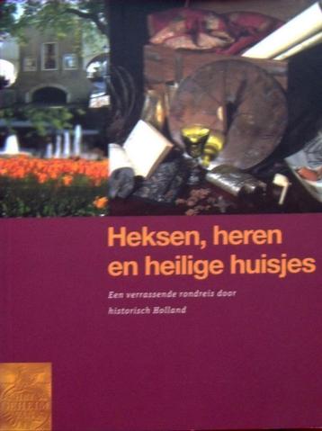 Heksen, heren en heilige huisjes. Rondreis door Holland beschikbaar voor biedingen