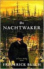 De nachtwaker - Frederick Busch, Boeken, Ophalen of Verzenden, Zo goed als nieuw