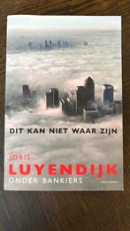 Joris Luyendijk - Dit kan niet waar zijn, Maatschappij en Samenleving, Ophalen of Verzenden, Zo goed als nieuw, Wereld