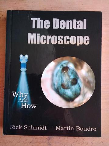 The dental microscope - Rick Schmidt / Martin Boudro beschikbaar voor biedingen