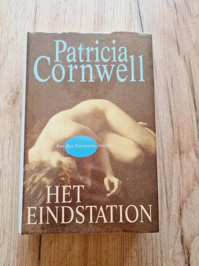 Thriller: Patricia Cornwell - Het eindstation, Ophalen of Verzenden, Gelezen, Patricia Cornwell