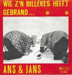 Ans & Jans - Wie z`n billekes heeft gebrand (Telstar), Gebruikt, Ophalen of Verzenden, Nederlandstalig, Maxi-single