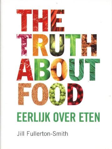 The Truth about Food - Jill Fullerton - Smith   beschikbaar voor biedingen