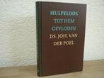 Ds. Joh. van der Poel - Hulpeloos tot Hem gevloden, Ophalen of Verzenden, Gelezen, Christendom | Protestants