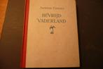 Bevrijd Vaderland Antoon Coolen 1946 (over WO II 1940-1945), Ophalen of Verzenden, Algemeen, Antoon Coolen, Tweede Wereldoorlog