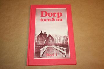 Dorp toen & nu - deel 1 - Veele Vriescheloo Oudeschans.... beschikbaar voor biedingen