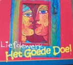 Het Goede Doel - liefdewerk, Ophalen of Verzenden, Zo goed als nieuw, Pop