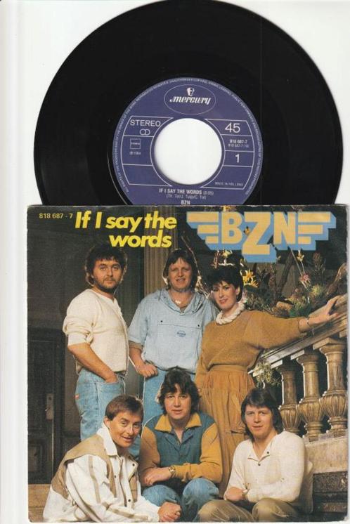 BZN  -  IF I SAY THE WORDS  ///  YOU GIVE ME A DREAM   [7''], Cd's en Dvd's, Vinyl Singles, Zo goed als nieuw, Single, Pop, 7 inch
