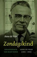 Anne de Vries jr. Een zondagskind Biografie van mijn vader, Boeken, Godsdienst en Theologie, Ophalen of Verzenden, Nieuw