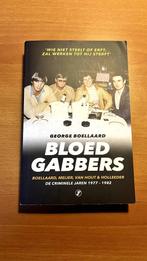 Bloedgabbers - George Boellaard, Boeken, Nederland, Maatschappij en Samenleving, Ophalen of Verzenden, Zo goed als nieuw