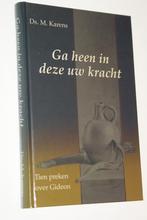 Karens ds. M. Ga heen in deze uw kracht, Verzenden, Zo goed als nieuw, M. Karens, Christendom | Protestants