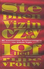 LOFLIED OP DE RIJPE VROUW - Stephen Vizinczy, Ophalen of Verzenden, Zo goed als nieuw, Stephen Vizinczy, Europa overig