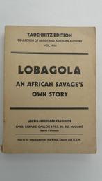 Lobagola : An African savage's own story - Leipzig 1930, Ophalen of Verzenden, Gelezen
