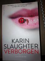 karin slaughter verborgen, Gelezen, Ophalen of Verzenden, Nederland