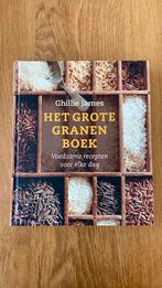 Ghillie James - Het grote granenboek, Ophalen of Verzenden, Zo goed als nieuw, Ghillie James