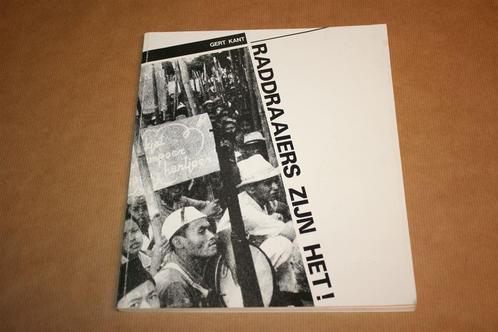 Raddraaiers zijn het! - Ned-Indië 1900-1970 Indonesië, Boeken, Geschiedenis | Vaderland, Zo goed als nieuw, 20e eeuw of later