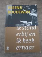 Berend Boudewijn - Ik stond erbij en ik keek ernaar, Ophalen of Verzenden, Gelezen, Berend Boudewijn