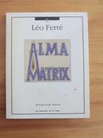 Alma Matrix – Léo Ferré, Ophalen of Verzenden, Gelezen, Algemeen, Léo Ferré