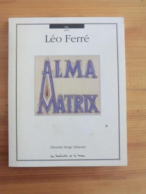 Alma Matrix – Léo Ferré, Boeken, Filosofie, Gelezen, Algemeen, Ophalen of Verzenden