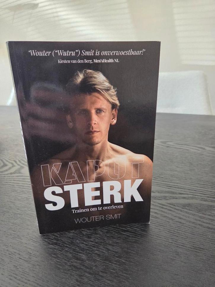 Kapot Sterk - Wouter Smit, Boeken, Sportboeken, Gelezen, Fitness, Ophalen of Verzenden