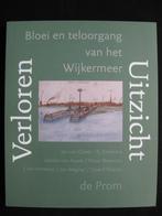 Verloren Uitzicht. Bloei en teloorgang van het Wijkermeer., Ophalen of Verzenden, Zo goed als nieuw