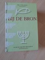 BIJ DE BRON Dr P ten Have Oude- en Nieuwe Testament, Ophalen of Verzenden, Gelezen