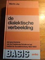 de dialectische verbeelding  Frankfurter Schule, Gelezen, Martin Jay, Ophalen of Verzenden, Algemeen