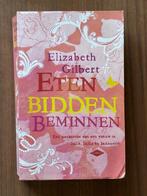 Eten, bidden, beminnen - Elizabeth Gilbert, Ophalen of Verzenden, Gelezen