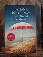Tatiana de Rosnay - Onvoltooid verhaal, Ophalen of Verzenden, Zo goed als nieuw, Tatiana de Rosnay