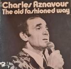 CHARLES AZNAVOUR  - THE OLD FASHIONED WAY, Ophalen of Verzenden, Gebruikt