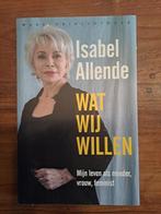 Isabelle Allende  Wat wij willen, Nieuw, Ophalen of Verzenden, Isabel Allende