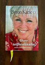 Over zelfrealisatie  -  Byron Katie, Boeken, Spiritualiteit algemeen, Ophalen of Verzenden, Zo goed als nieuw, Byron Katie