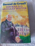 Een man als bastiaan wouter - barend de graaff, Ophalen of Verzenden, Gelezen