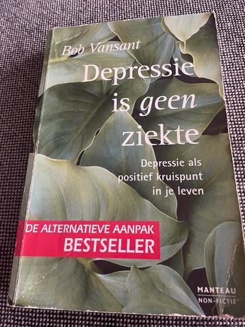 Depressie is geen ziekte…..Bob….Vabsant 