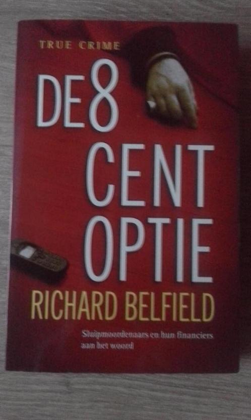 De 8 cent optie (Richard Belfield), Boeken, Overige Boeken, Gelezen, Ophalen of Verzenden